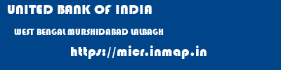 UNITED BANK OF INDIA  WEST BENGAL MURSHIDABAD LALBAGH   micr code